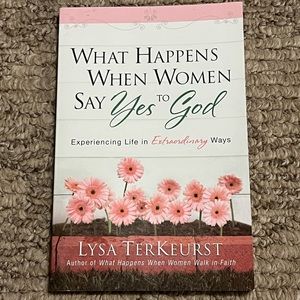 WHAT HAPPENS WHEN WOMEN SAY YES TO GOD by LYSA TERKEURST - Paperback - Very Good